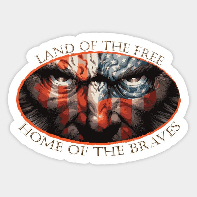 Land of the free&home of the braves Sticker by chrisbizkit